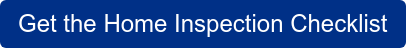 Get the Home Inspection Checklist