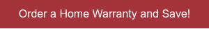 Order a Home Warranty and Save!